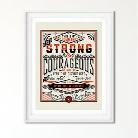 Be Strong and Courageous / Joshua Art Poster Print